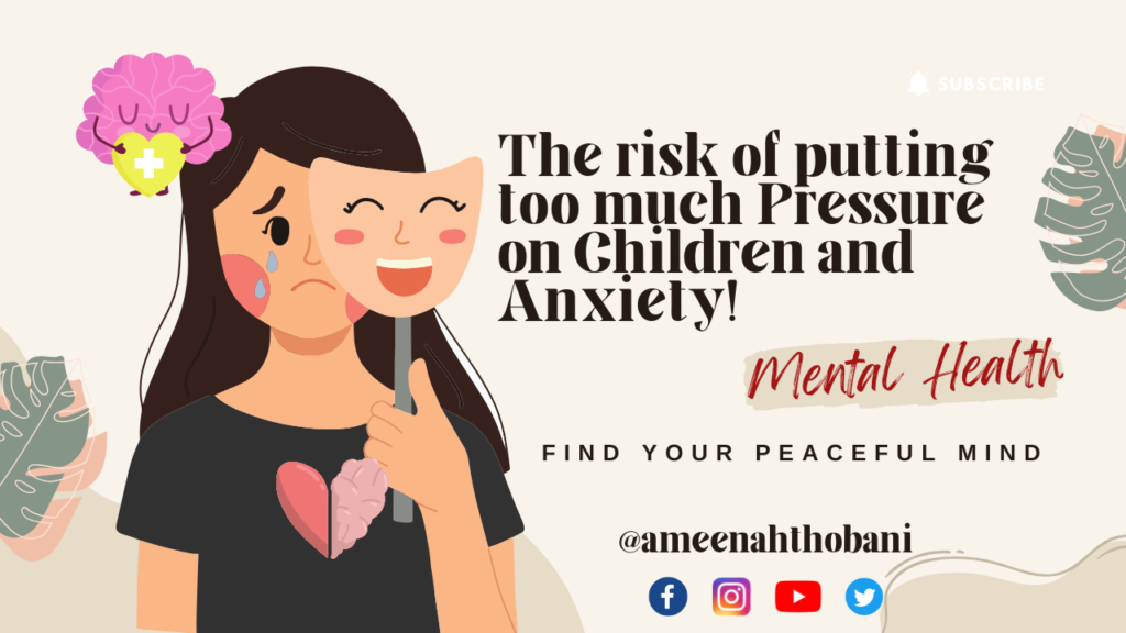 The Risk Of Putting Too Much Pressure On Children And Anxiety!