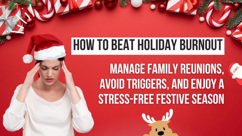 How to beat Holiday Burnout